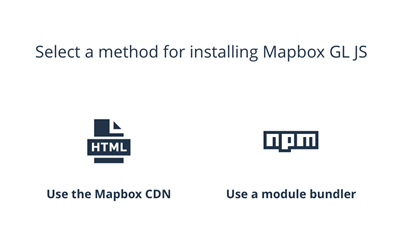 Method selection for installing Mapbox Method selection for installing Mapbox